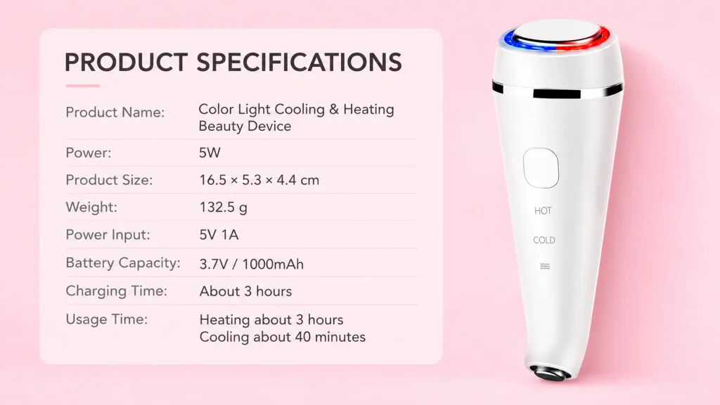 Product specifications of color light cooling heating beauty device, size, weight, battery, charging parameter sheet