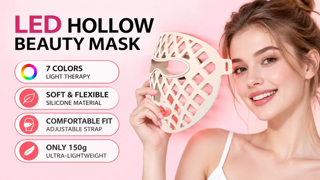 Woman holding hollow LED beauty mask, 7 colors light therapy, soft silicone, adjustable strap, 150g ultra lightweight